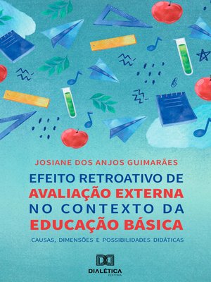 cover image of Efeito Retroativo de Avaliação Externa no Contexto da Educação Básica